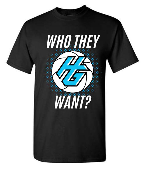 Who They Want? HG Tee