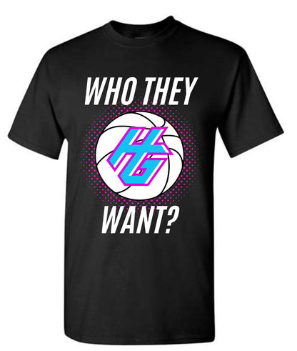 Who They Want? HG Tee
